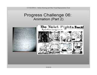 CUVACD501A – Refine Drawing and Other Visual Representation Tools
19 Of 43
 