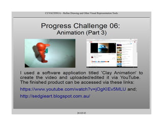 CUVACD501A – Refine Drawing and Other Visual Representation Tools
20 Of 43
 