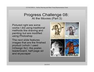 CUVACD501A – Refine Drawing and Other Visual Representation Tools
26 Of 43
 