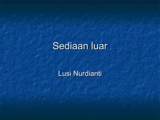 SSeeddiiaaaann lluuaarr 
LLuussii NNuurrddiiaannttii 
 