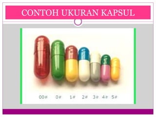 CONTOH UKURAN KAPSUL
 