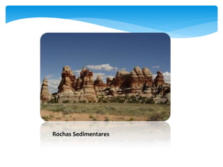 Rochas Sedimentares
 