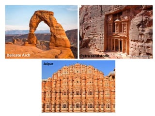 Delicate Arch Petra sandstone
Jaipur
 