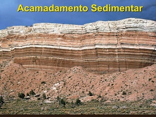 Acamadamento Sedimentar
 