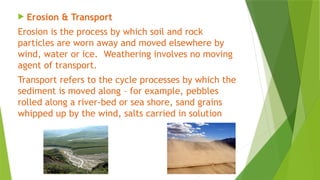 SEDIMENT TRANSPORTATION OR CYCLE OF THE ROCKS.pptx