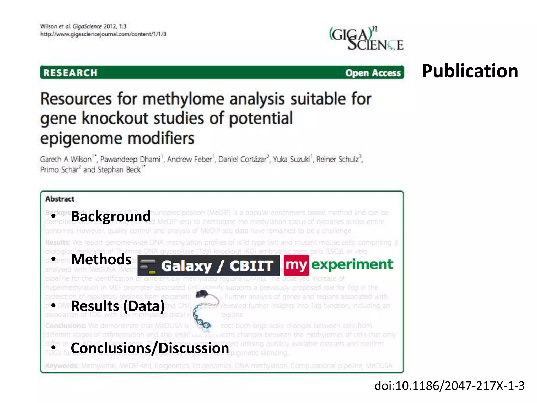 Publication




• Background

• Methods

• Results (Data)

• Conclusions/Discussion

                           doi:10.1186/2047-217X-1-3
 