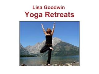 Lisa Goodwin   Yoga Retreats 