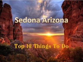 Top 10 Things To Do
 