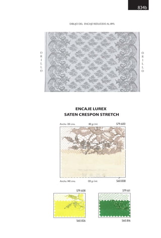 834b
ENCAJE LUREX
SATEN CRESPON STRETCH
 