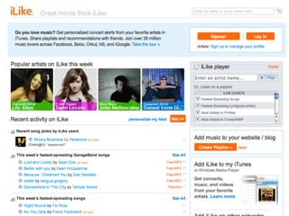 USER GOALS         iLike gained lots of
 I had a great
                 data about my musical
 time clicking
             ...