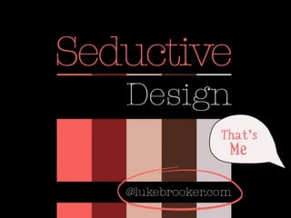 Seductive Design (Psychology in Design)