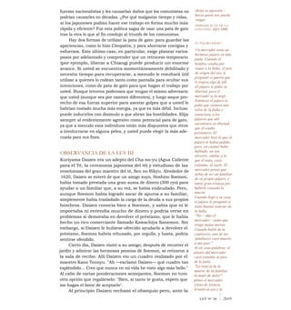 fuerzas nacionalistas y les causarían daños que los comunistas no
podrían causarles en décadas. ¿Por qué malgastar tiempo y vidas,
si los japoneses podían hacer ese trabajo en forma mucho más
rápida y eficiente? Fue esta política sagaz de usar una pata de gato
tras la otra lo que al fin condujo al triunfo de los comunistas.
Hay dos formas de utilizar la pata de gato: para guardar las
apariencias, como lo hizo Cleopatra, y para ahorrarse energías y
esfuerzos. Este último caso, en particular, exige planear varios
pasos por adelantado y comprender que un retroceso temporario
(por ejemplo, liberar a Chiang) puede producir un enorme
avance. Si usted se encuentra momentáneamente debilitado y
necesita tiempo para recuperarse, a menudo le resultará útil
utilizar a quienes lo rodean tanto como pantalla para ocultar sus
intenciones, como de pata de gato para que hagan el trabajo por
usted. Busque terceros poderosos que tengan el mismo adversario
que usted (aunque sea por razones diferentes), y luego saque pro-
vecho de esa fuerza superior para asestar golpes que a usted le
habrían costado mucha más energía, ya que es más débil. Incluso
puede inducirlos con disimulo a que abran las hostilidades. Elija
siempre al evidentemente agresivo como potencial pata de gato,
ya que a menudo esos individuos están más dispuestos que otros
a involucrarse en alguna pelea, y usted puede elegir la más ade-
cuada para sus fines.
OBSERVANCIA DE LA LEY III
Kuriyama Daizen era un adepto del Cha-no-yu (Agua Caliente
para el Té, la ceremonia japonesa del té) y estudioso de las
enseñanzas del gran maestro del té, Sen no Rikyu. Alrededor de
1620, Daizen se enteró de que un amigo suyo, Hoshino Soemon,
había tomado prestada una gran suma de dinero (300 ryo) para
ayudar a un familiar que, a su vez, se había endeudado. Pero,
aunque Soemon había logrado sacar de apuros a su familiar,
simplemente había trasladado la carga de la deuda a sus propios
hombros. Daizen conocía bien a Soemon, y sabía que ni le
importaba ni entendía mucho de dinero y podría verse en
problemas si demoraba en devolver el préstamo, que le había
hecho un rico comerciante llamado Kawachiya Sanemon. Sin
embargo, si Daizen le hubiese ofrecido ayudarlo a devolver el
préstamo, Soemon habría rehusado, por orgullo, y hasta, podría
sentirse ofendido.
Cierto día, Daizen visitó a su amigo; después de recorrer el
jardín y admirar las hermosas peonías de Soemon, se retiraron a
la sala de recibo. Allí Daizen vio un cuadro realizado por el
maestro Kano Tennyu. "Ah —exclamó Daizen— qué cuadro tan
espléndido... Creo que nunca en mi vida he visto algo más bello."
Al cabo de varias ponderaciones semejantes, Soemon no tuvo
otra opción que regalárselo: "Bien, si tanto te gusta, espero que
me hagas el favor de aceptarlo".
Al principio Daizen rechazó el obsequio pero, ante la
dirija su agresión /
hacia quien nos pueda
vengar.
FÁBULAS, JEAN DE LA
FONTAINE, 1621-1695
EL PÁJARO INDIO
Un mercader tenía un
hermoso pájaro en una
jaula. Cuando el
hombre estaba por
viajar a la India, el país
de origen del ave, le
preguntó si quería que
le trajera algo de allí.
El pájaro le pidió su
libertad, pero el
mercader se la negó.
Entonces el pájaro le
pidió que visitara una
selva de la India y
anunciara, a los
pájaros que allí
encontrara en libertad,
que él estaba
prisionero. El
mercader hizo lo que el
pájaro le había pedido,
pero, en cuanto hubo
hablado, un ave
silvestre, similar a la
que él tenía, cayó,
exánime, al suelo. El
mercader pensó que
debía de ser un familiar
de su propio pájaro, y
sintió gran tristeza por
haberle causado la
muerte.
Cuando llegó a su casa,
el pájaro le preguntó si
traía buenas noticias de
la India.
"No —dijo el
mercader—,temo que
traigo malas nuevas.
Cuando hablé de tu
cautiverio, uno de tus
familiares cayó muerto
a mis pies."
Al oír esas palabras, el
pájaro del mercader
cayó exánime al piso
de la jaula.
"La noticia de la
muerte de su familiar
lo mató de dolor",
pensó el mercader.
Lleno de tristeza,
levantó al ave y la
LEY N° 26 I 269
 