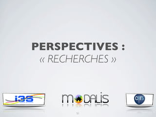 IDENTIFICATION DE
   FRAGMENTS RÉUTILISABLES
• Développement    de processus métiers par composition

 • Déﬁnir     initialement des processus métiers simples

 • Et   utiliser des fragments pour les enrichir

   • Capitaliser    les connaissances des architectes


 http://www.adore-design.org

                               52
 