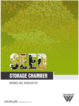 TECHNOCRACY PVT. LTD.
R
STORAGE CHAMBER
MODEL NO. ACM-5471S
 