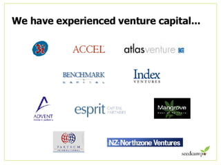We have experienced venture capital... 