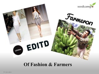 Of Fashion & Farmers 