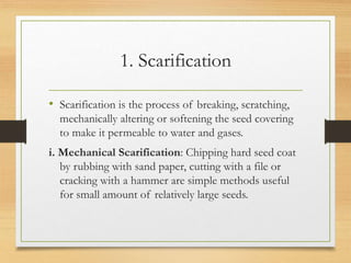 Seed Dormancy and its breaking of seed dormancy and helping in seed ...