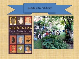 Seedfolks by Paul Fleischmann 