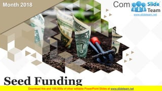 Seed Funding
Month 2018 Company XX
 