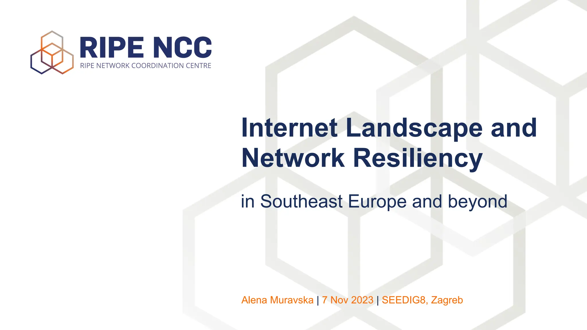 in Southeast Europe and beyond
Internet Landscape and
Network Resiliency
Alena Muravska | 7 Nov 2023 | SEEDIG8, Zagreb
 