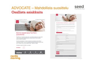 ADVOCATE – Mahdollista suosittelu
Osallista asiakkaita
 