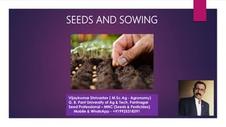 SEEDS AND SOWING
 