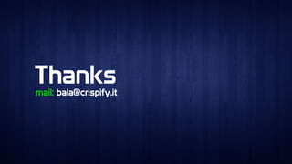 ThanksThanksmail: bala@crispify.itmail: bala@crispify.it
 