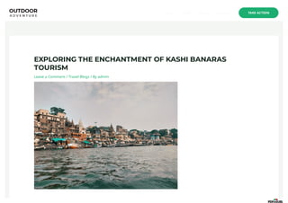 EXPLORING THE ENCHANTMENT OF KASHI BANARAS
TOURISM
Leave a Comment / Travel Blogs / By admin
TAKE ACTION
Home Blogs About Contact
 
