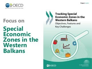 Co-funded by
the European Union
Special
Economic
Zones in the
Western
Balkans
Focus on
 