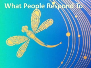 What People Respond To 