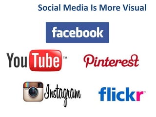 Social Media Is More Visual
 