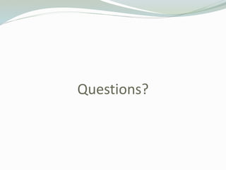 Questions?
 