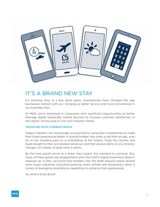 IT’S A BRAND NEW STAY
It’s amazing how, in a few short years, smartphones have changed the way
businesses interact with us...