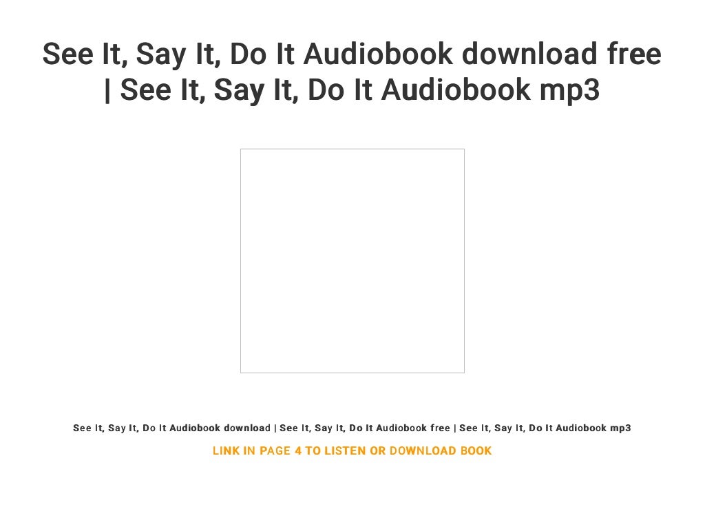 See It... Say It... Do It Audiobook download free | See It... Say It ...