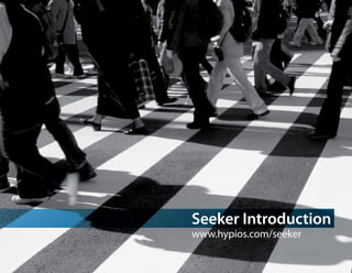 Seeker Introduction
www.hypios.com/seeker
 