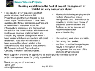 Create Value in Projects   Seeking Validation in the field of project management of which I am very passionate about   ,[object Object],[object Object],[object Object],[object Object],[object Object],[object Object],[object Object],[object Object],[object Object]