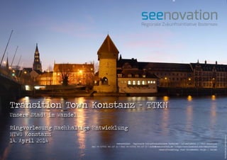seenovation - Regionale Zukunftsinitiative Bodensee | Lohnerhofstr. 2 | 78467 Konstanz
Tel: +49 (0)7531 892 627 10 | Fax: ...
