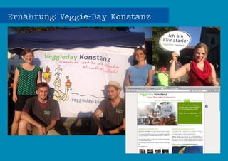 Seenovation - Transition Town Konstanz - Ringvorlesung HTWG Konstanz - 14.04.2014 - Seite 30
Ernährung: Veggie-Day Konstanz
 