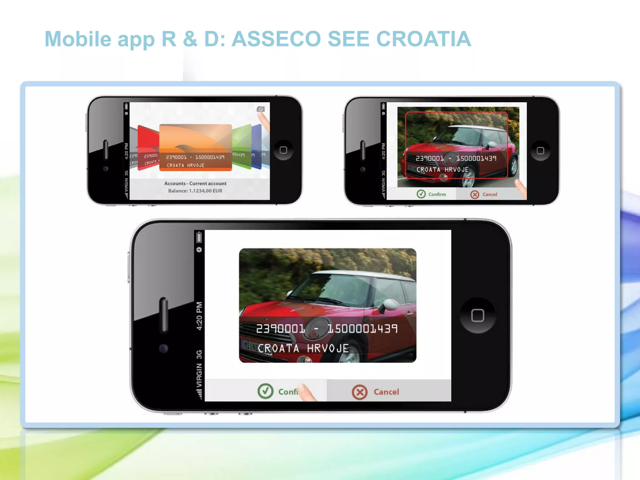 Mobile app R & D: ASSECO SEE CROATIA

ccc

 