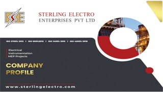 STERLING ELECTRO
ENTERPRISES PVT LTD
 