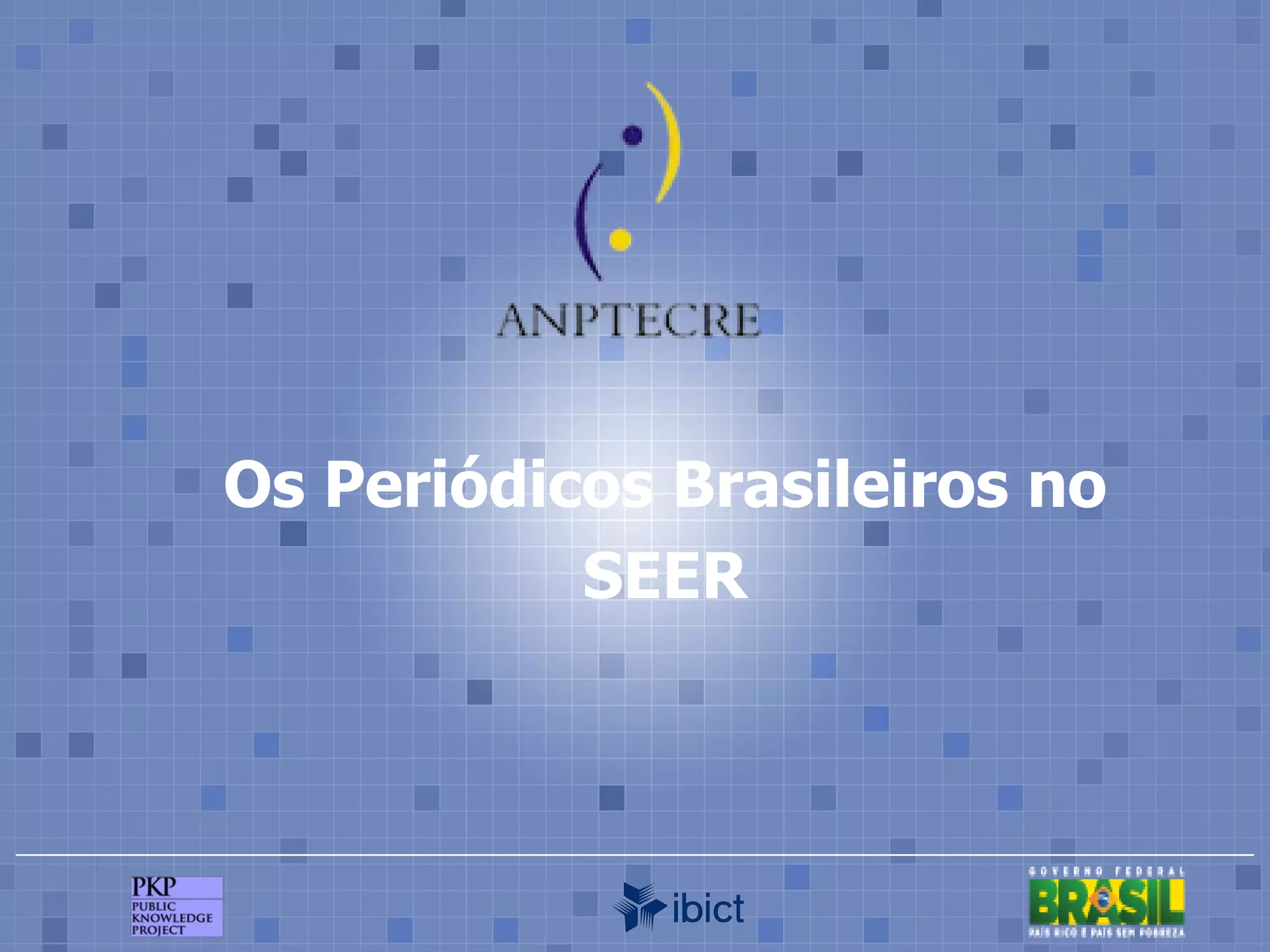Os Periódicos Brasileiros no SEER 