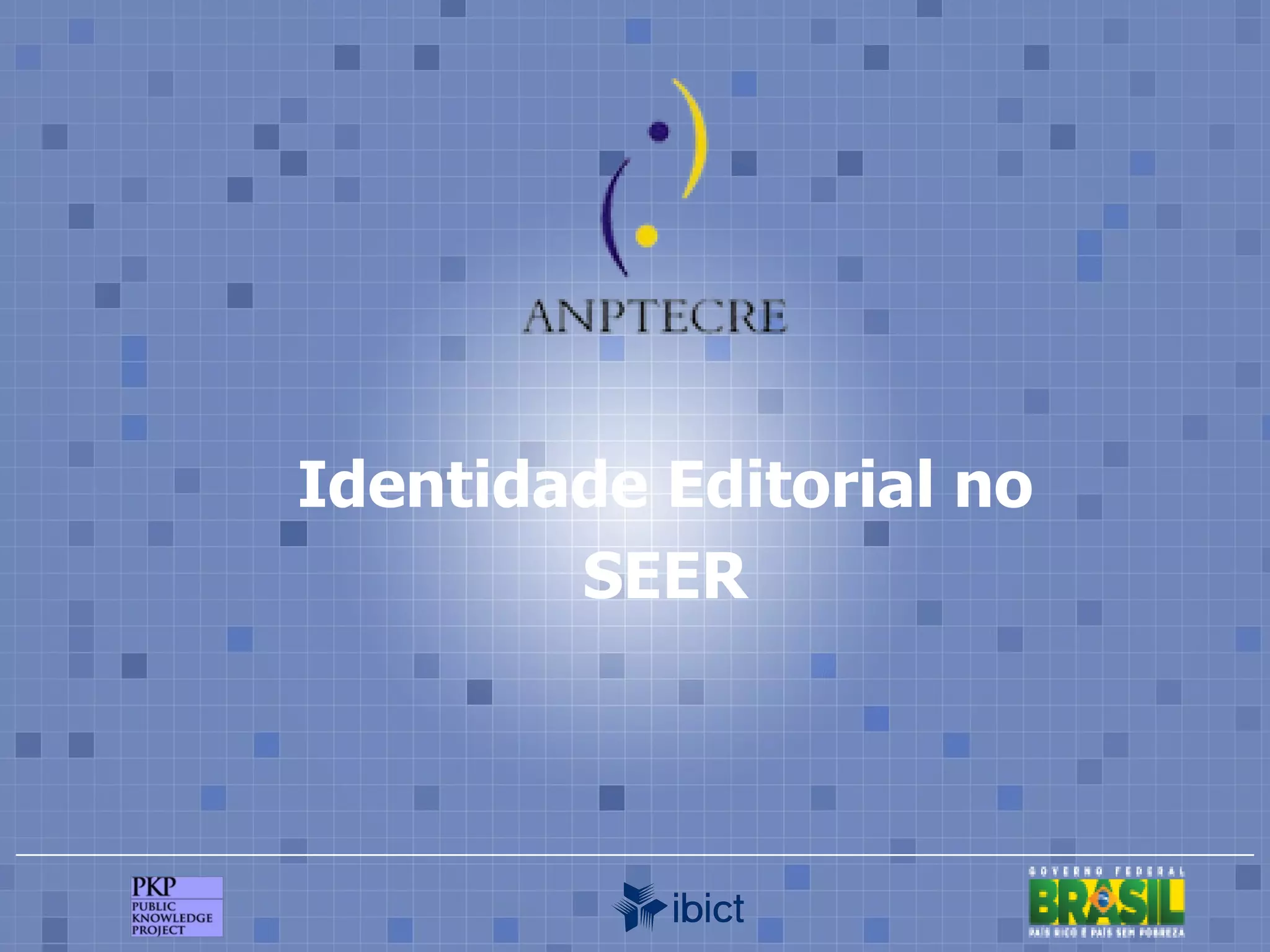 Identidade Editorial no SEER 