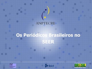 Os Periódicos Brasileiros no SEER 
