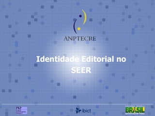 Identidade Editorial no SEER 