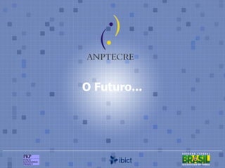 O Futuro... 