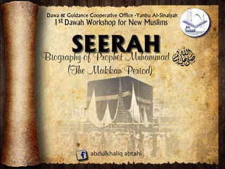 The Prophet Muhammad (peace be upon him)'s Biography_The Makkan Period