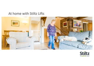 At	home	with	Stiltz	Lifts
 