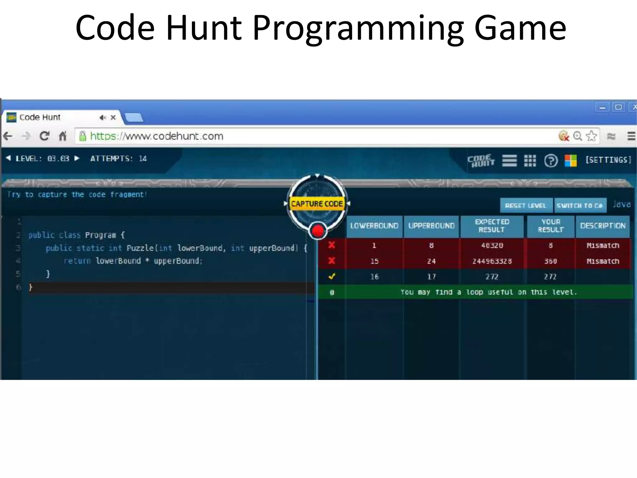 Code Hunt Programming Game 
 