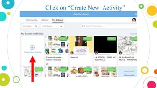 Click on “Create New Activity”
 