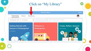 Click on “My Library”
 